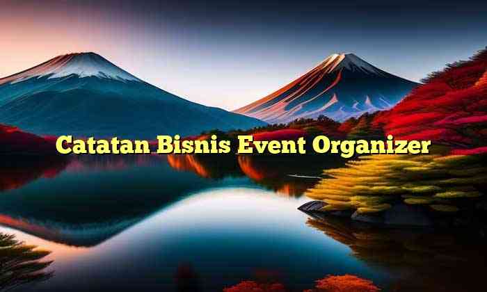 Catatan Bisnis Event Organizer