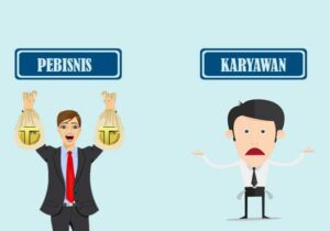 karyawan vs pebisnis