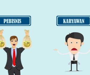 karyawan vs pebisnis